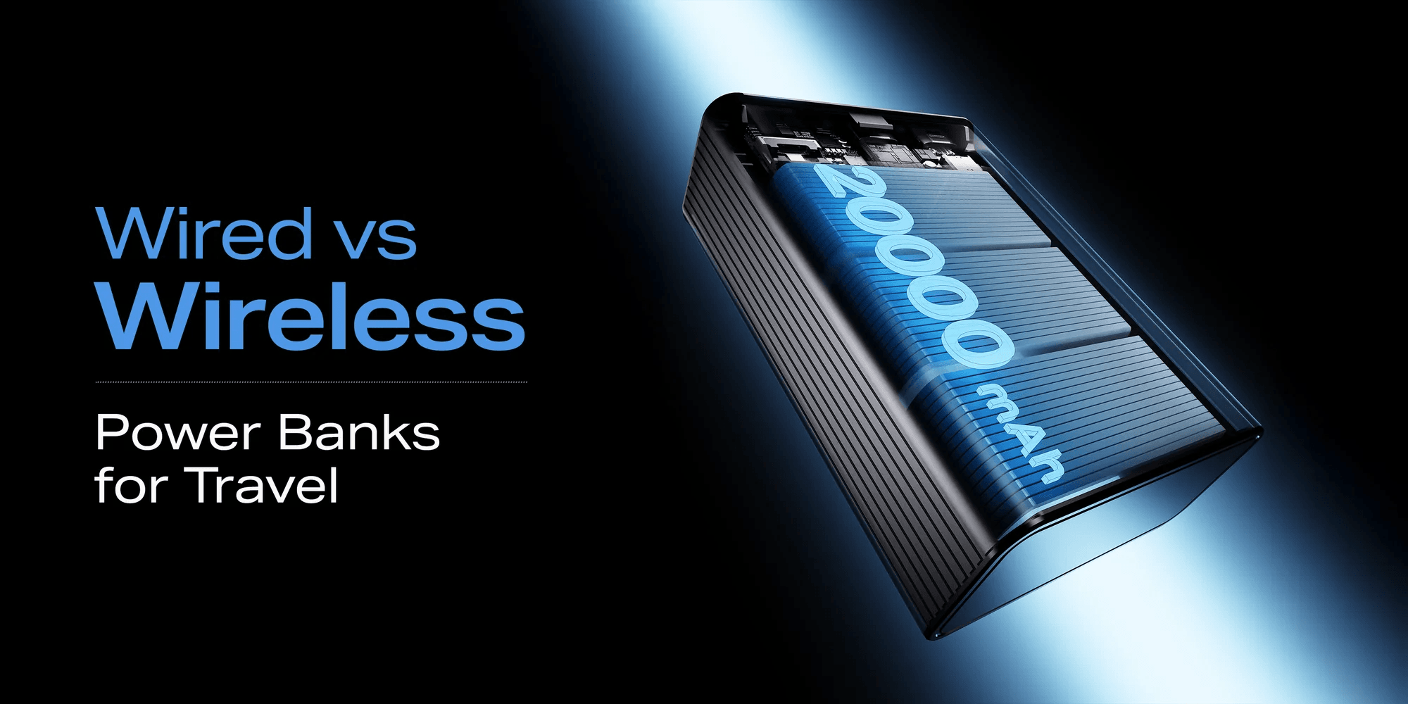 Wireless Power Bank vs Wired Power Bank comparison for travel